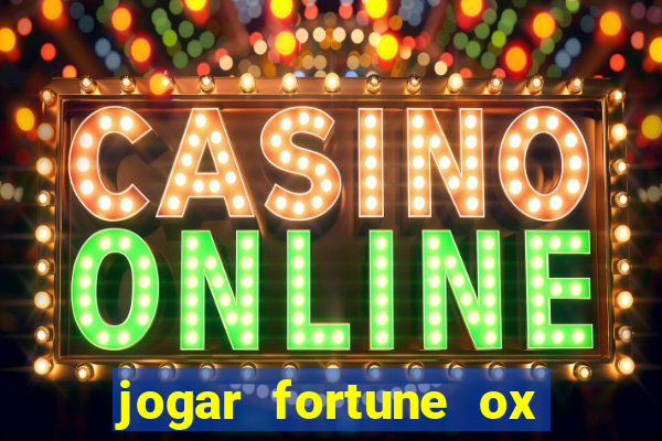 jogar fortune ox demo gratis